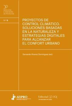 PROYECTOS DE CONTROL CLIMÁTICO "SOLUCIONES BASADASEN LA NATURALEZA Y ESTRATEGIAS DIGITALES PARA ALCANZAR EL CONFORT URBANO"