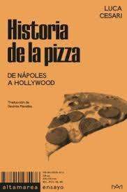 HIASTORIA DE LA PIZZA "DE NAPOLES A HOLLYWOOD"