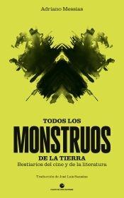 TODOS LOS MONSTRUOS DE LA TIERRA "BESTIARIO DEL CINE Y DE LA LITERATURA"