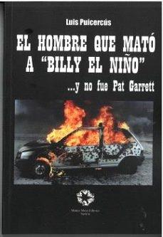 HOMBRE QUE MATO A "BILLY EL NIÑO" Y NO FUE PAT GARRETT, EL