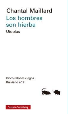 HOMBRES SON HIERBA, LOS "UTOPIAS. BREVARIO Nº2"