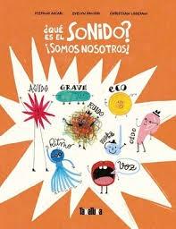 ¿QUÉ ES EL SONIDO? "SOMOS NOSOTROS"