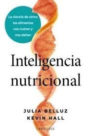 INTELIGENCIA NUTRICIONAL "CIENCIA DE COMO LOS ALIMENTOS NOS NUTREN Y NOS DAÑAN, LA"