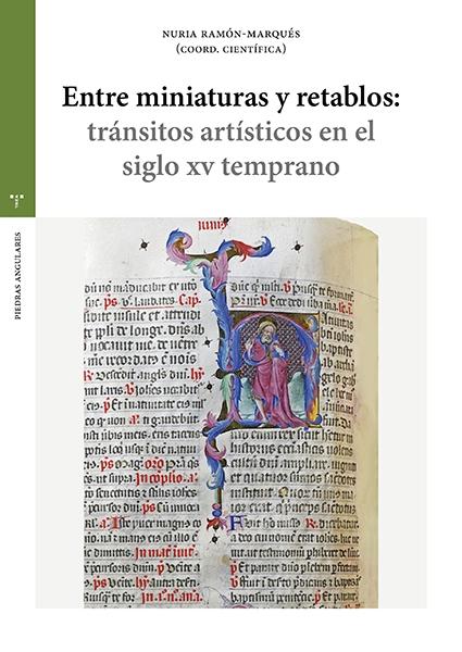 ENTRE MINIATURAS Y RETABLOS: TRANSITOS ARTISTICOS EN EL SIGLO XV TEMPRANO