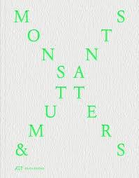MONSTERS AND MUTANTS "EXPLORATIONS IN THE ARCHITECTURE-NATURE CONTINUUM"