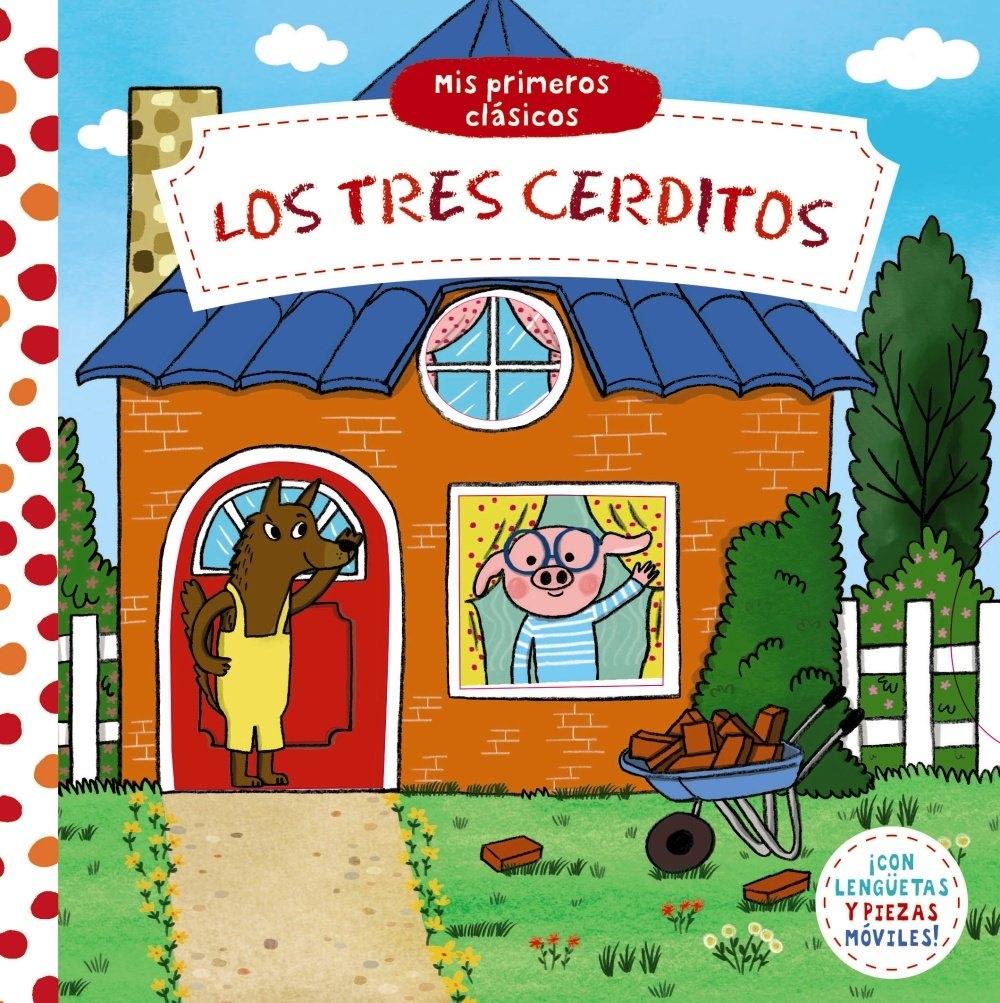 MIS PRIMEROS CLASICOS: TRES CERDITOS, LOS