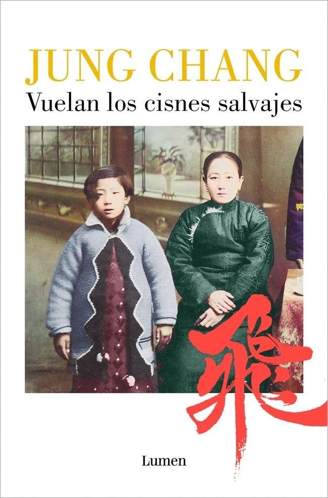 VUELAN LOS CISNES SALVAJES "MI MADRE, CHINA Y YO"