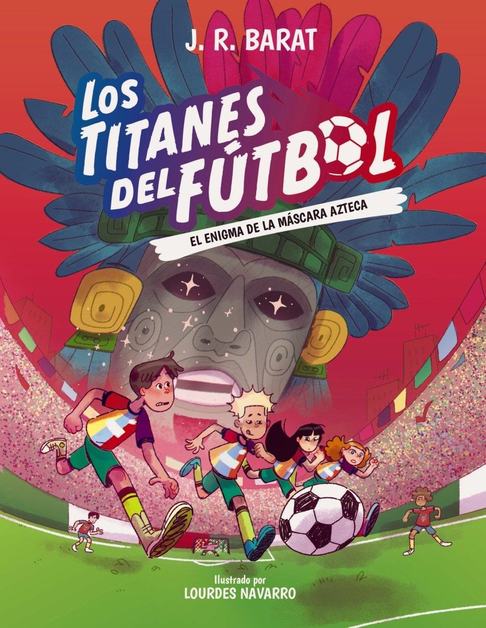 TITANES DEL FUTBOL, LOS "EL ENIGMA DE LA MASCARA AZTECA"