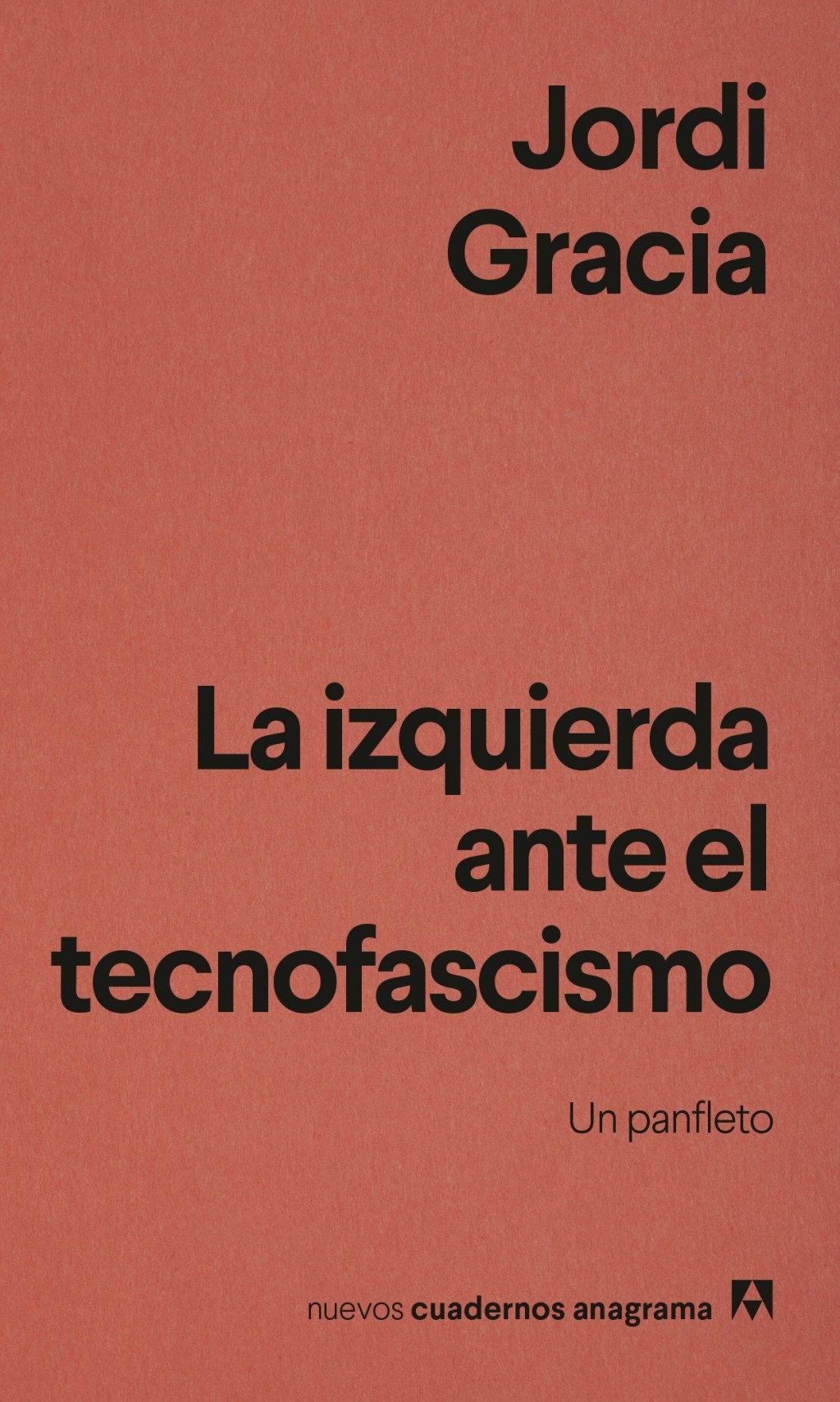 IZQUIERDA ANTE EL TECNOFASCISMO, LA "UN PANFLETO"