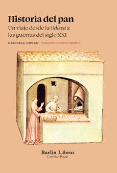 HISTORIA DEL PAN "UN VIAJE DESDE LA ODISEA A LAS GUERRAS DEL SIGLO XXI"
