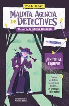 MALDITA AGENCIA DE DETECTIVES "EL CASO DE LA ESTATUA DECAPITADA"