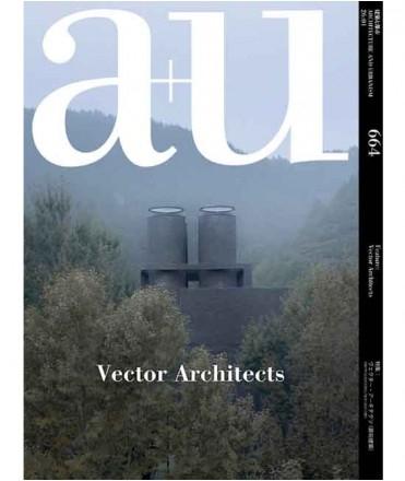 VECTOR ARCHITECTS. A+U 664 VECTOR ARCHITECTS