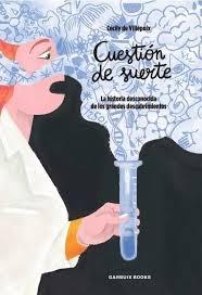CUESTION DE SUERTE "LA HISTORIA DESCONOCIDA DE LOS GRANDES DESCUBRIMIENTOS"