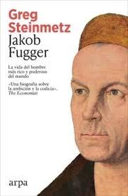 JAKOB FUGGER "LA VIDA DEL HOMBRE MAS RICO Y PODEROSO DEL MUNDO"