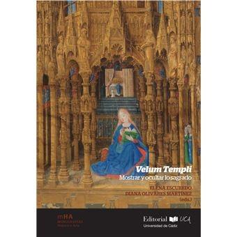VELUM TEMPLI "MOSTRAR Y OCULTAR LO SAGRADO"