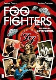 FOO FIGHTERS "PODER DE DAVE GROHL, EL". 
