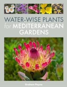 WATER- WISE PLANTS FOR MEDITERRANEAN GARDENS