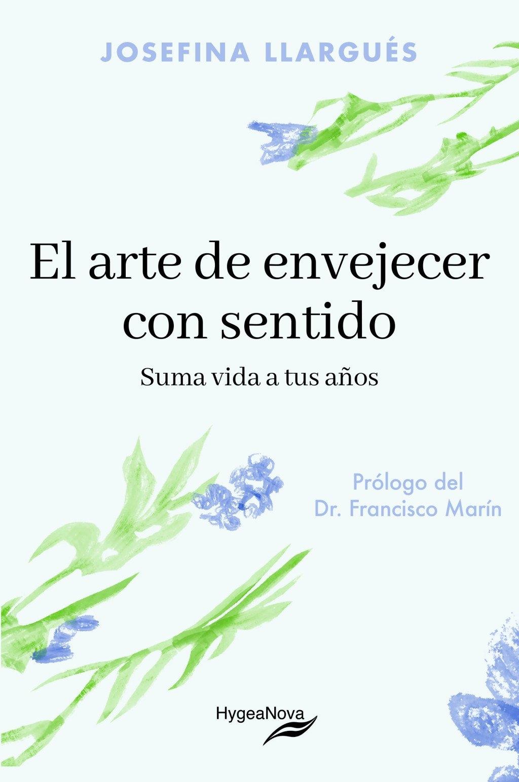 ARTE DE ENVEJECER CON SENTIDO, EL "SUMA VIDA A TUS AÑOS"