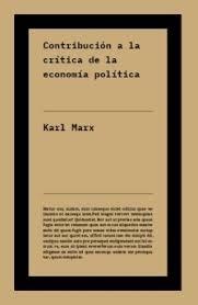 CONTRIBUCION A LA CRITICA DE LA ECONOMIA POLITICA