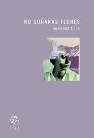 NO SOÑARÁS FLORES "NUEVA EDICION CON UN CUENTO INEDITO"