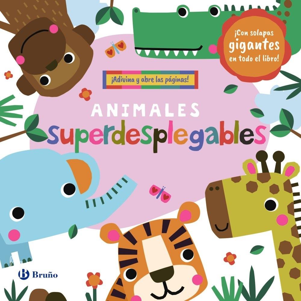ANIMALES SUPERDESPLEGABLES "¡ADIVINA Y ABRE LAS PAGINAS!"
