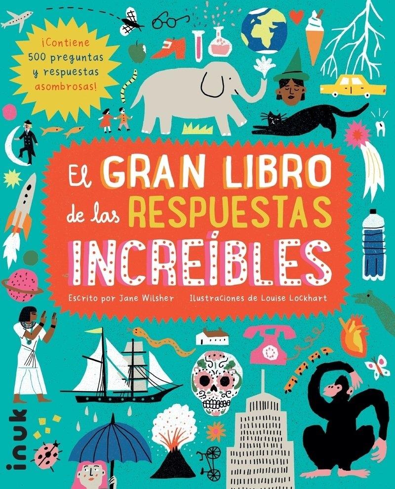 GRAN LIBRO DE LAS RESPUESTAS INCREIBLES, EL