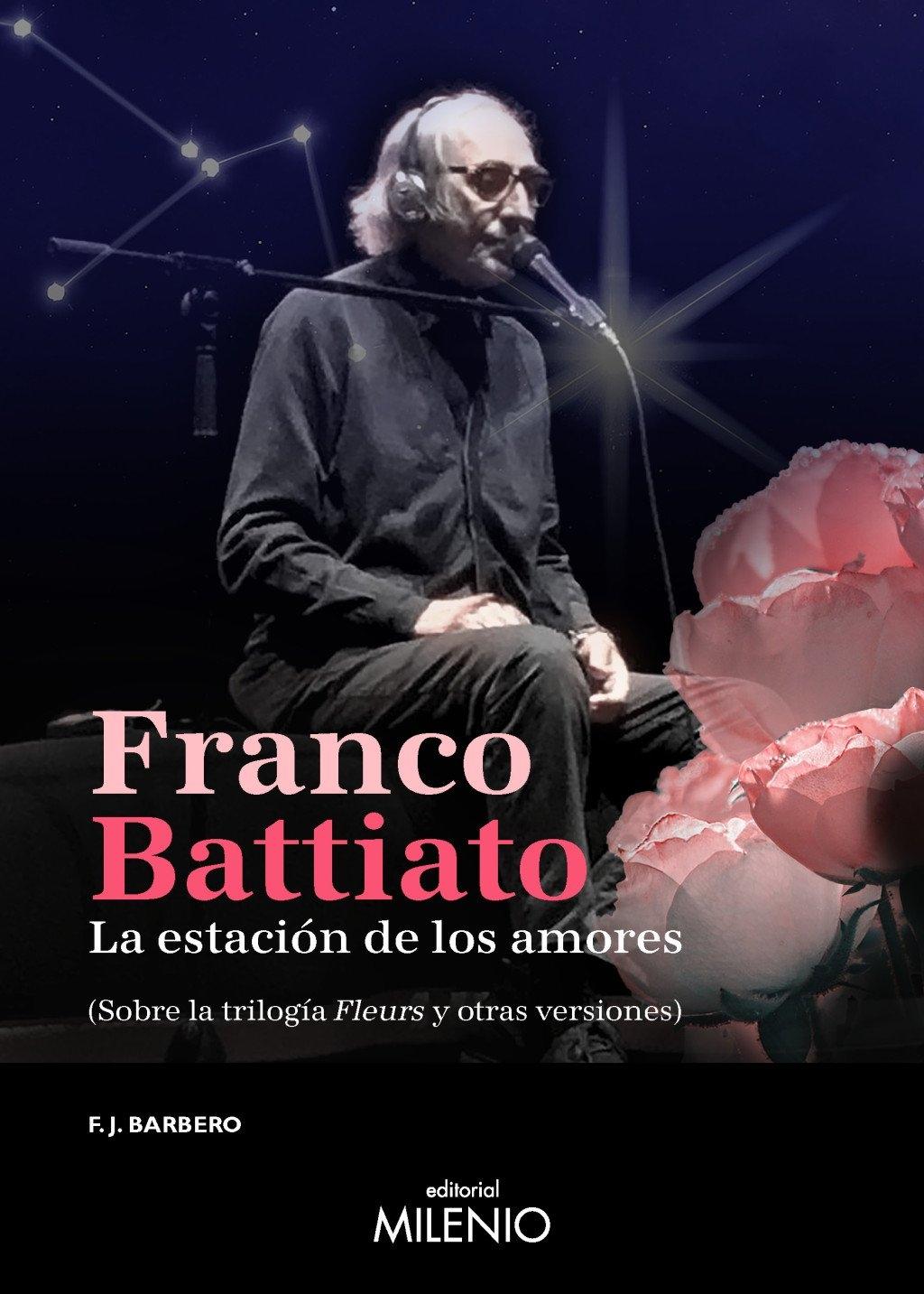 FRANCO BATTIATO "LA ESTACION DE LOS AMORES (SOBRE LA TRIOLOGIA FLEURS Y OTRAS VERSIONES)"
