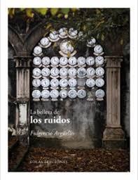 BELLEZA DE LOS RUIDOS, LA