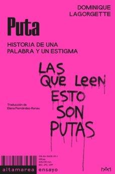 PUTA. HISTORIA DE UNA PALABRA Y UN ESTIGMA