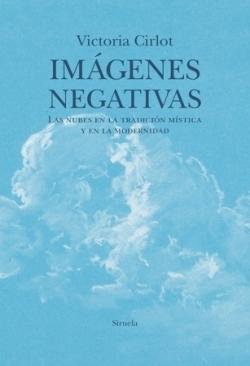 IMAGENES NEGATIVAS "LAS NUBES EN LA TRADICION MISTICA Y EN LA MODERNIDAD"