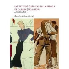 ARTISTAS GRAFICAS EN LA PRENSA, LAS (1936-1939) "APROXIMACION"