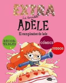 TERRIBLE ADELE, LA. EXTRA 2 "EL CUMPLEAÑOS DE JADE"
