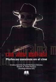 CON ALMA MALVADA "MUECOS ASESINOS EN EL CINE"