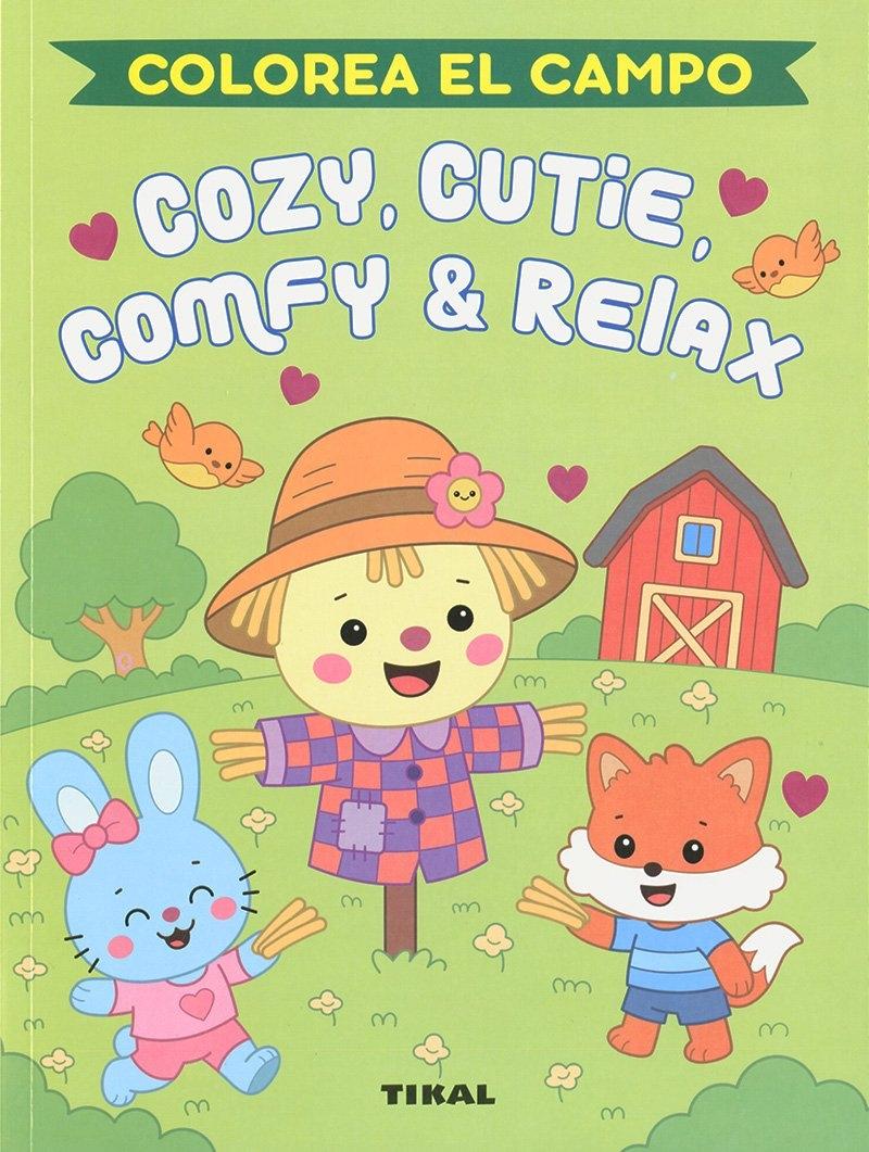 COZY, CUTIE, COMFY Y RELAX. COLOREA EL CAMPO