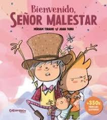 BIENVENIDO SEÑOR MALESTAR
