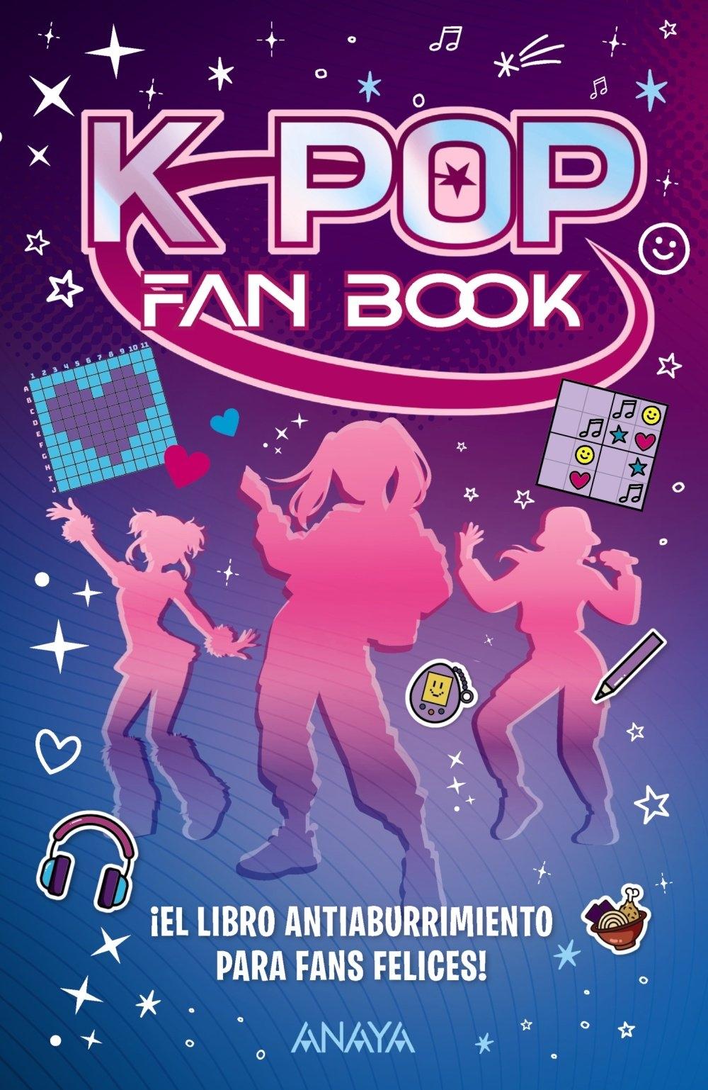K-POP FAN BOOK  "EL LIBRO ANTIABURRIMIENTO PARA FANS FELICES"