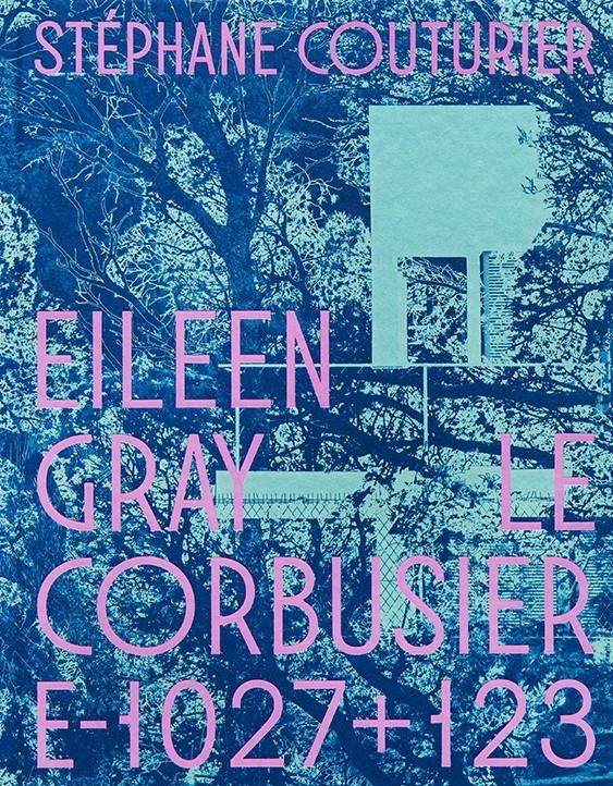 EILEEN GRAY, LE CORBUSIER E-1027 + 123