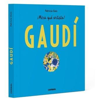 GAUDI ¡MIRA QUE ARTISTA!