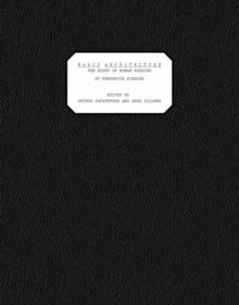 MAGIC ARCHITECTURE. THE STORY OF HUMAN HOUSING BY FREDERICK KIESLER