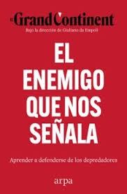 ENEMIGO QUE NOS SEÑALA, EL "APRENDER A DEFENDERSE DE LOS DEPREDADORES"