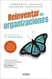 REINVENTAR LAS ORGANIZACIONES