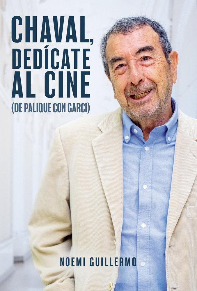 CHAVAL, DEDICATE AL CINE "DE PALIQUE CON GARCI"