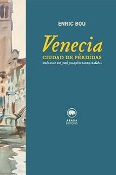 VENECIA "CIUDAD DE PERDIDAS"