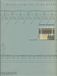 PIANO: RENZO PIANO BUILING WORKSHOP OPERA COMPLETA VOLUME PRIMO