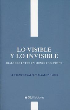 LO VISIBLE Y LO INVISIBLE. DIALOGOS ENTRE UN MONJE Y UN FISICO