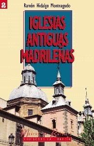 IGLESIAS ANTIGUAS MADRILEÑAS