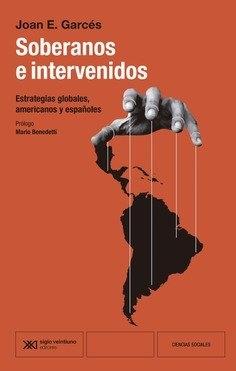 SOBERANOS E INTERVENIDOS "ESTRATEGIAS GLOBALES, AMERICANOS Y ESPAÑOLES"