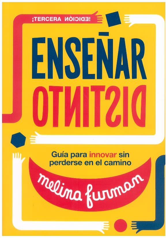 ENSEÑAR DISTINTO "GUÍA PARA INNOVAR SIN PERDERSE EN EL CAMINO"