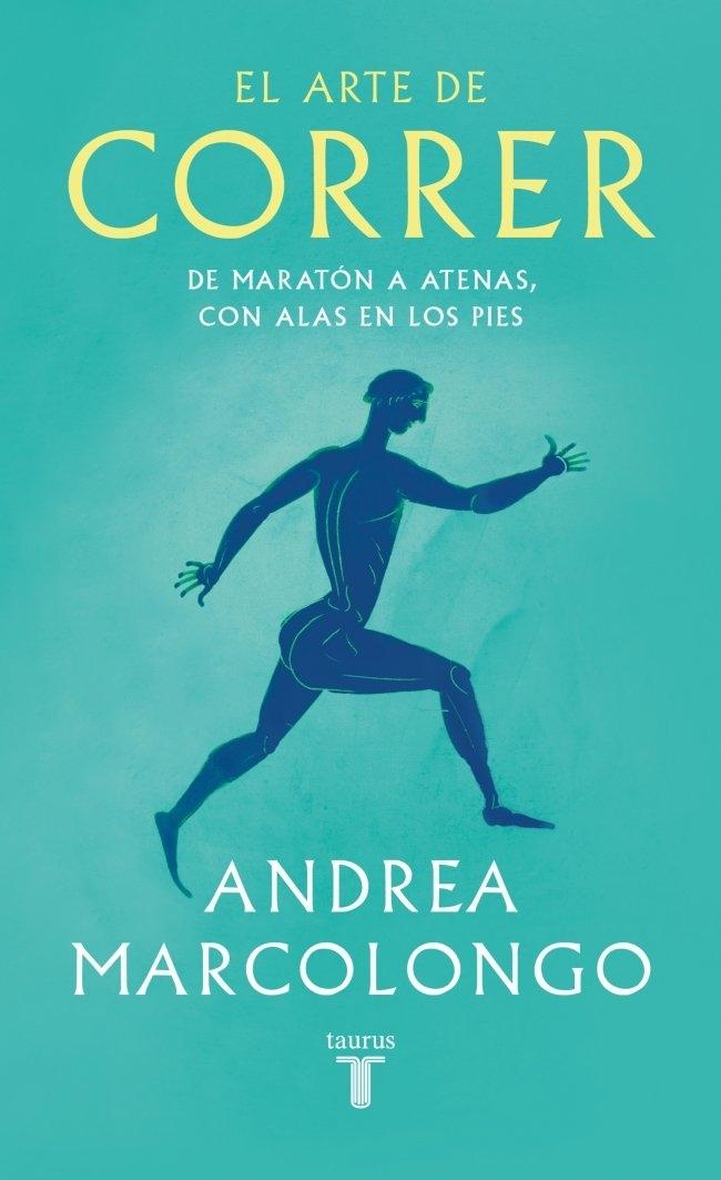 ARTE DE CORRER, EL "DE MARATÓN A ATENAS, CON ALAS EN LOS PIES"
