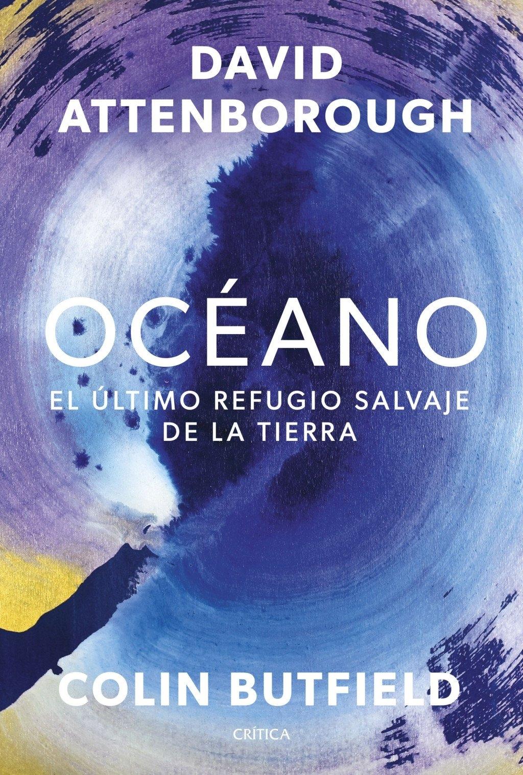 OCÉANO "EL ÚLTIMO REFUGIO SALVAJE DE LA TIERRA"